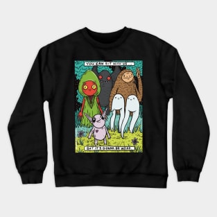 You Can Sit With Us (But It's Gonna Be Weird) Crewneck Sweatshirt